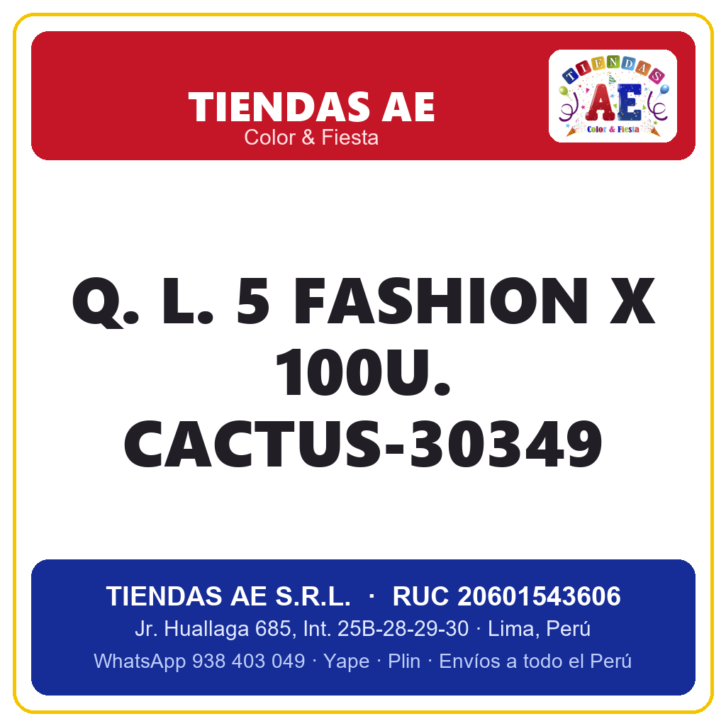 Q. L. 5  FASHION X 100U. CACTUS-30349