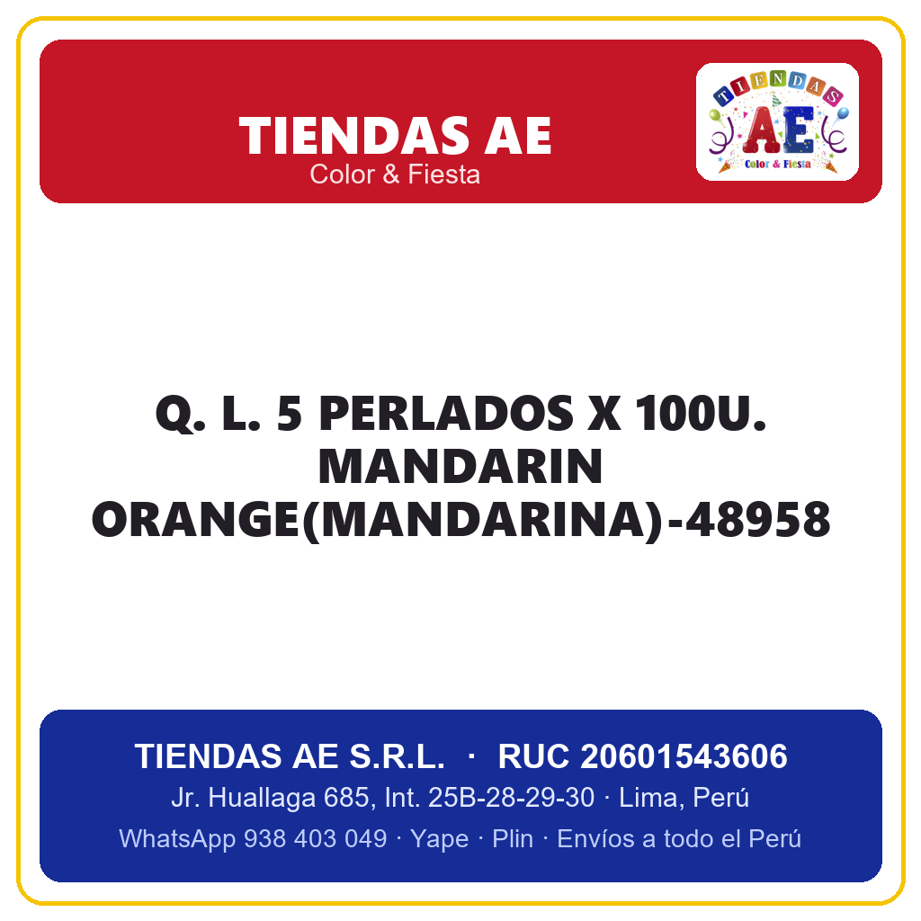 Q. L. 5  PERLADOS X 100U. MANDARIN ORANGE(MANDARINA)-48958