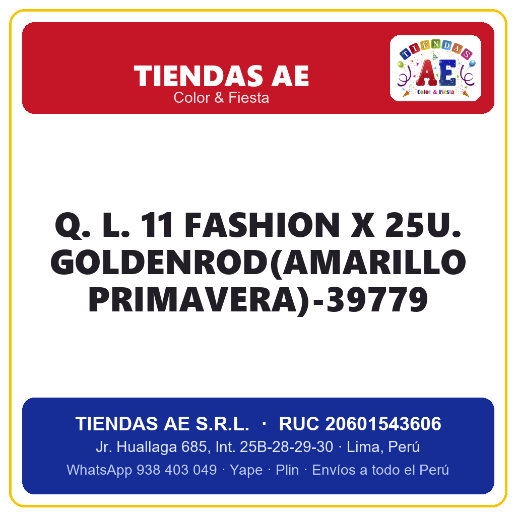 Q. L. 11  FASHION X 25U. GOLDENROD(AMARILLO PRIMAVERA)-39779