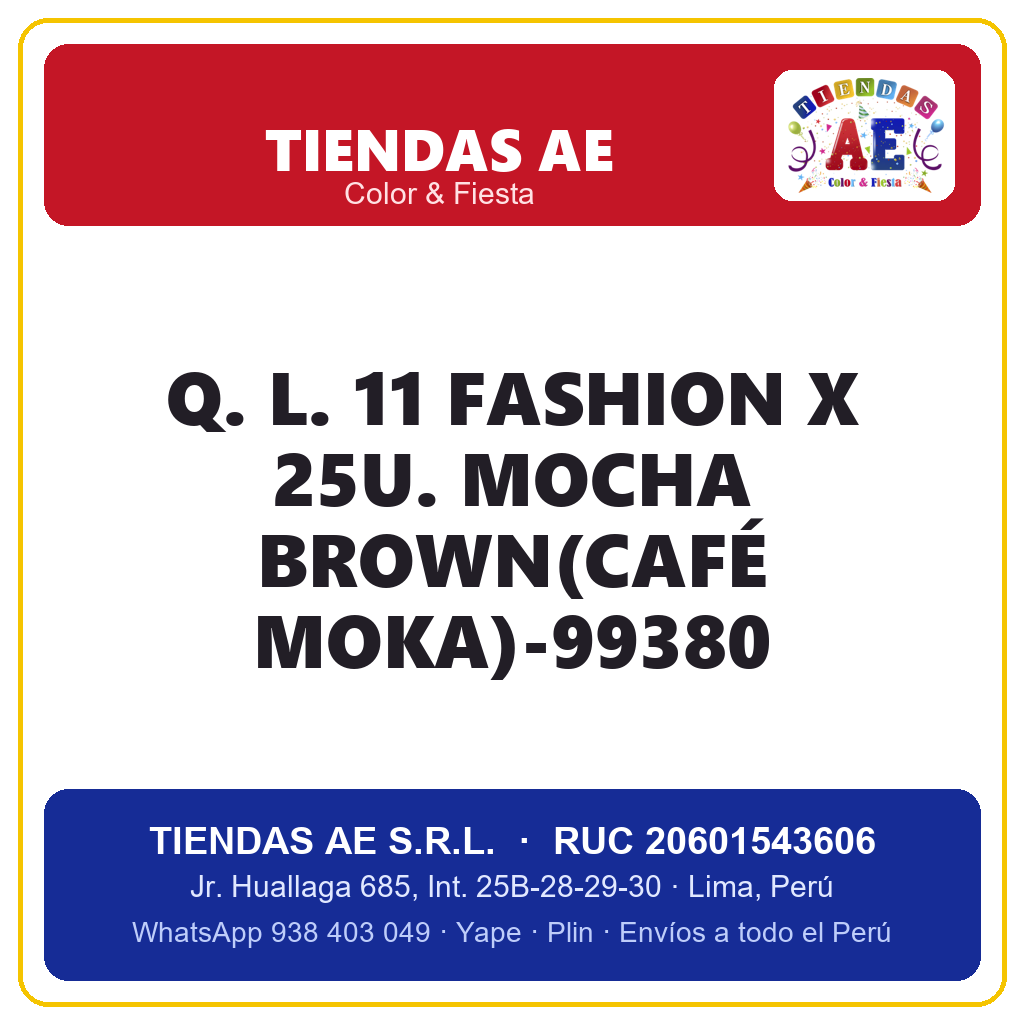 Q. L. 11  FASHION X 25U. MOCHA BROWN(CAFÉ MOKA)-99380