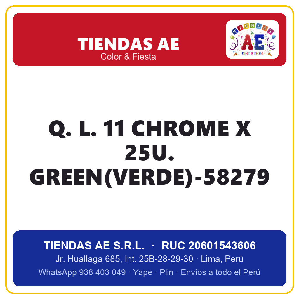 Q. L. 11  CHROME X 25U. GREEN(VERDE)-58279