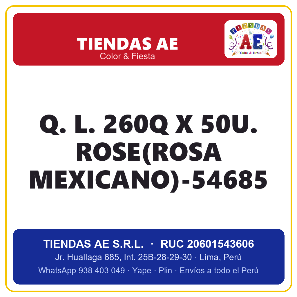 Q. L. 260Q X 50U. ROSE(ROSA MEXICANO)-54685
