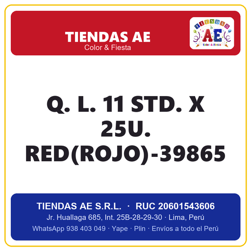 [Q.-SI-002467] Q. L. 11  STD. X 25U. RED(ROJO)-39865