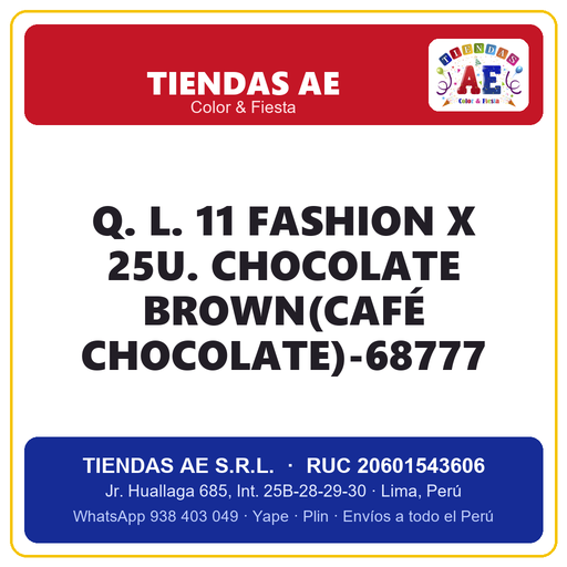 [Q.-SI-002486] Q. L. 11  FASHION X 25U. CHOCOLATE BROWN(CAFÉ CHOCOLATE)-68777