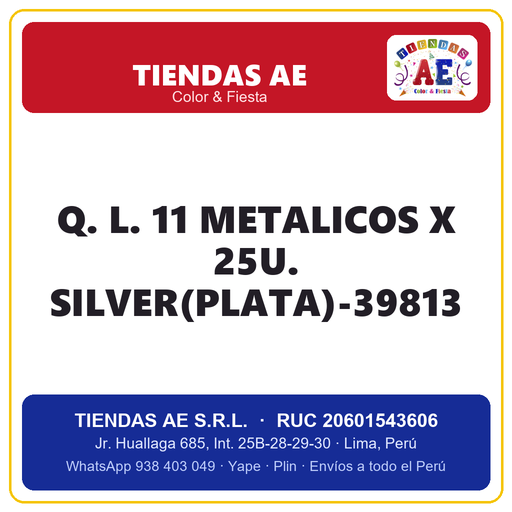 [Q.-SI-002509] Q. L. 11  METALICOS X 25U. SILVER(PLATA)-39813